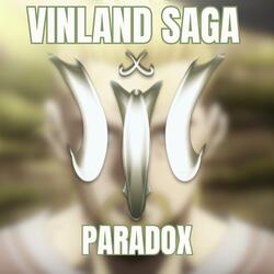 VINLAND SAGA | Paradox