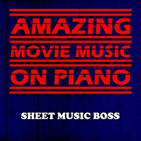 Amazing Movie Music on Piano