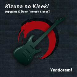 Kizuna no Kiseki (Opening 4) [From 'Demon Slayer']