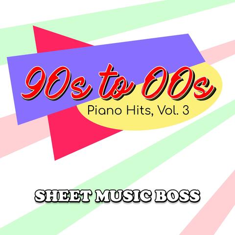 90s to 00s Piano Hits Vol. 3