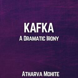 Kafka A Dramatic Irony