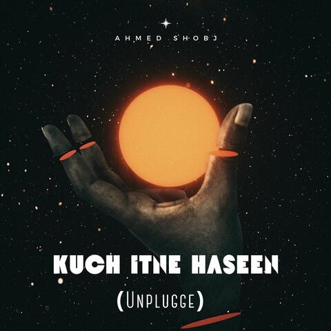 Kuch Itne Haseen