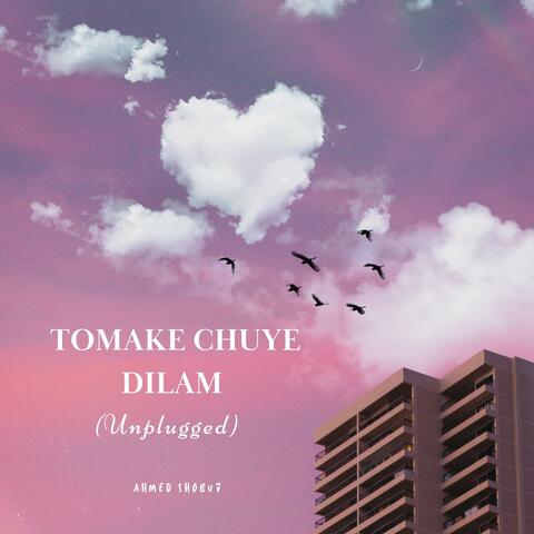 Tomake Chuye Dilam