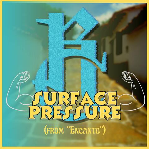 Surface Pressure (from "Encanto")