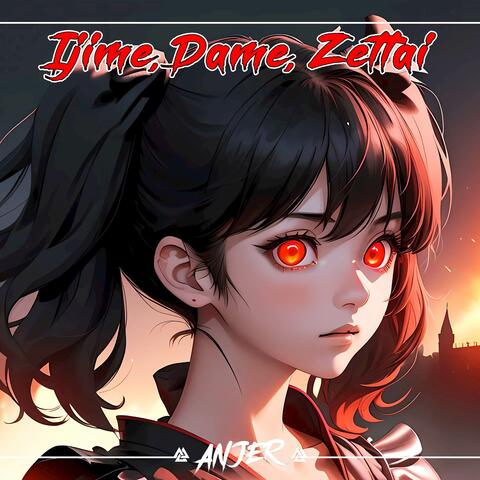 Ijime, Dame, Zettai