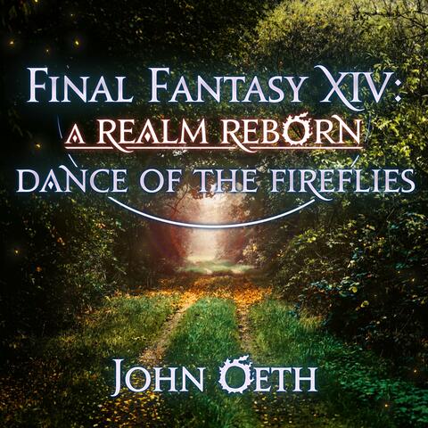 Dance of the Fireflies (From "Final Fantasy XIV: A Realm Reborn")