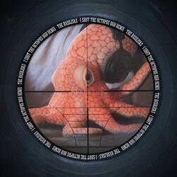 I Shot The Octopus D&B Remix