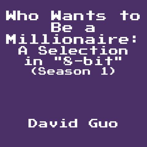 Who Wants to Be a Millionaire: A Selection in "8-Bit" (Season 1)