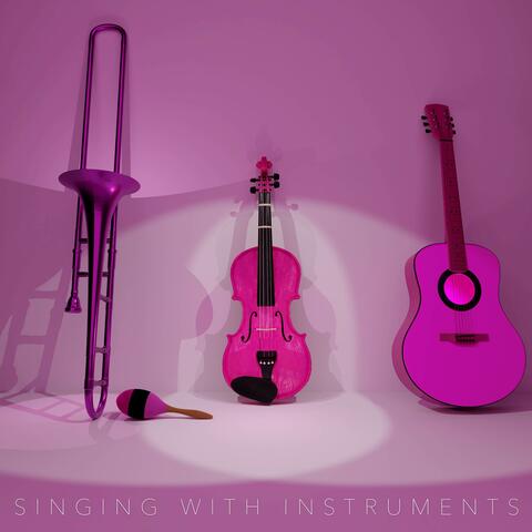 Singing with Instruments