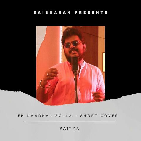 En Kaadhal Solla