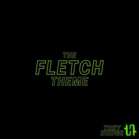 The Fletch Theme