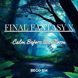 Calm Before the Storm (From "Final Fantasy X")