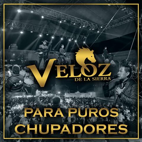 Para puros chupadores