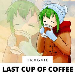 Last Cup of Coffee