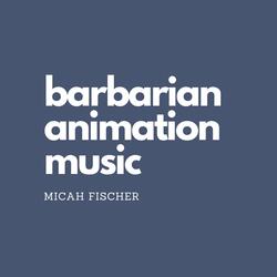 Barbarian Animation Music