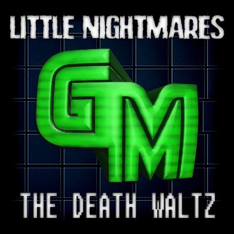 Little Nightmares: The Death Waltz