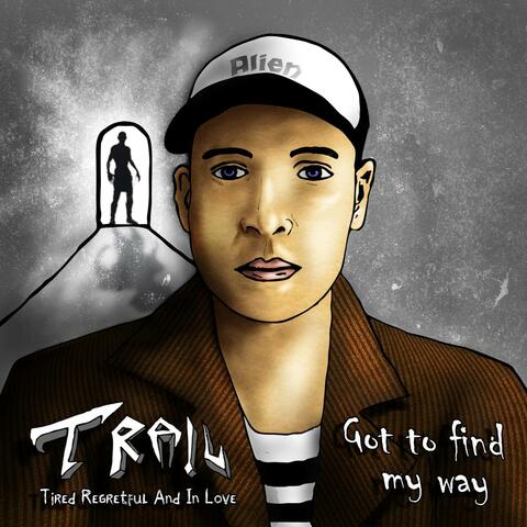 Got to find my way