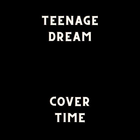 teenage dream
