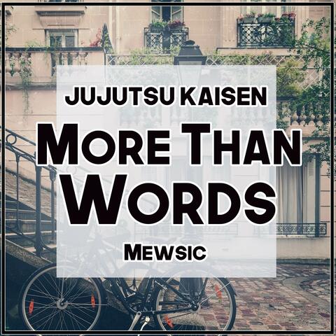 More than Words (From "Jujutsu Kaisen")
