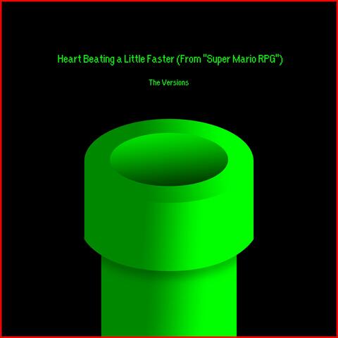 Heart Beating a Little Faster (From "Super Mario RPG")
