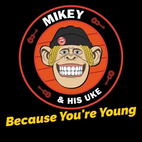 Because You're Young