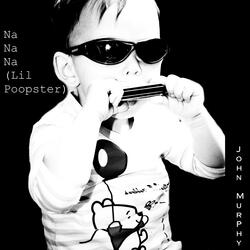 Na Na Na (Lil Poopster)