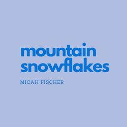 Mountain Snowflakes