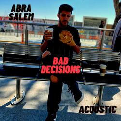 Bad Decisions