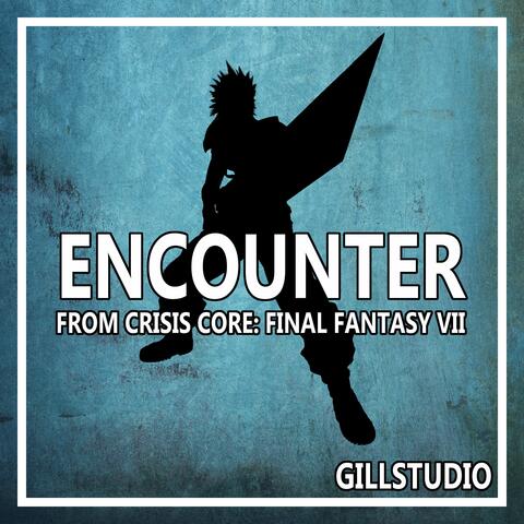 Encounter (From "Crisis Core: Final Fantasy VII")
