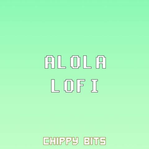 Alola Lofi
