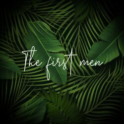 The first men