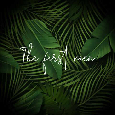 The first men