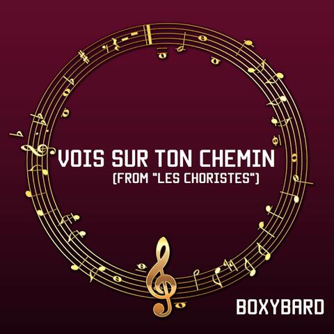 Vois Sur Ton Chemin (From "Les Choristes")