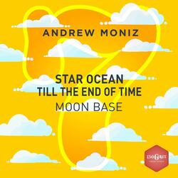 Moon Base (From "Star Ocean Till The End of Time")