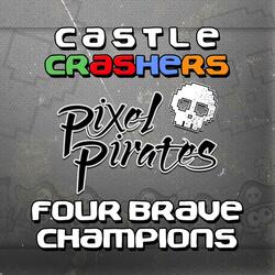 Four Brave Champions (From "Castle Crashers")