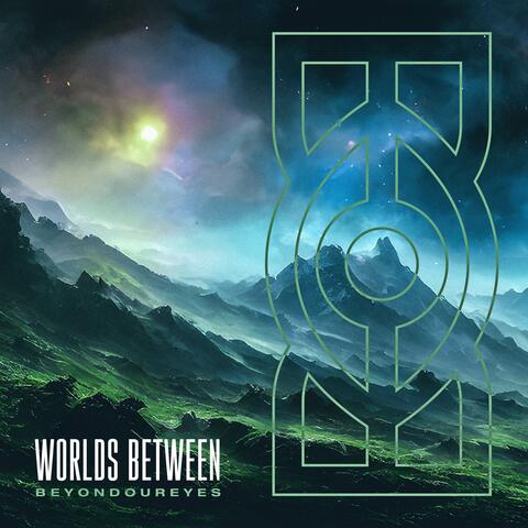 Worlds Between