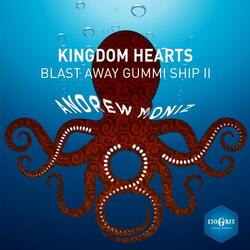 Blast Away Gummi Ship II (From "Kingdom Hearts")