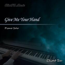 Give Me Your Hand