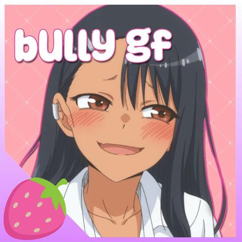 Bully Gf