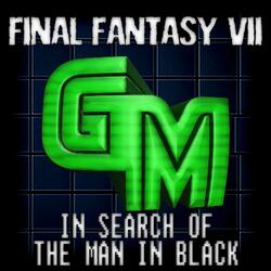 In Search of the Man in Black [Final Fantasy VII]