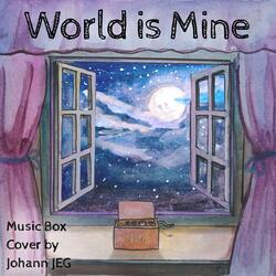 World Is Mine