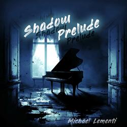 Shadow Prelude