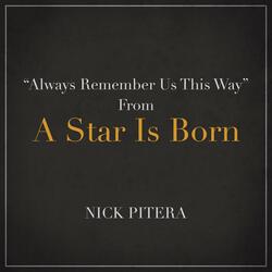 Always Remember Us This Way (From "A Star Is Born")