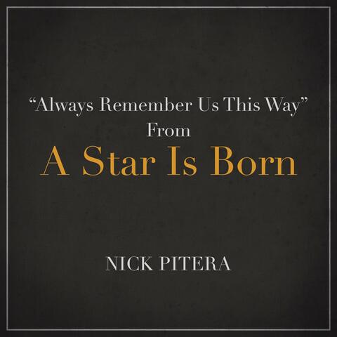 Always Remember Us This Way (From "A Star Is Born")