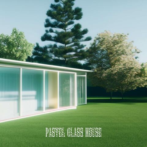 Pastel Glass House