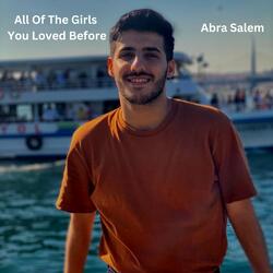 All Of The Girls You Loved Before