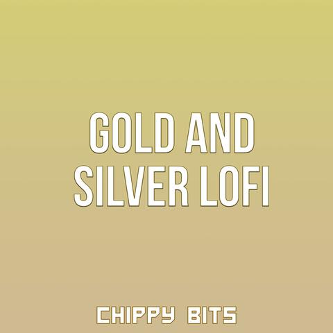 Gold and Silver Lofi