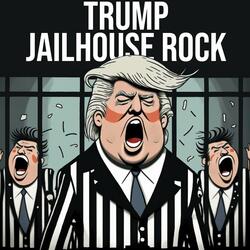 Trump - Jailhouse Rock