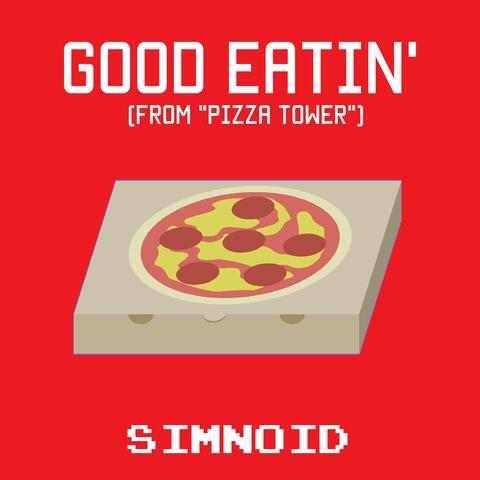 Good Eatin' (From "Pizza Tower")
