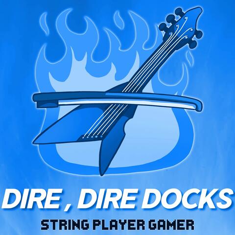 Dire, Dire Docks